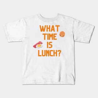 What Time Is Lunch? Kids T-Shirt